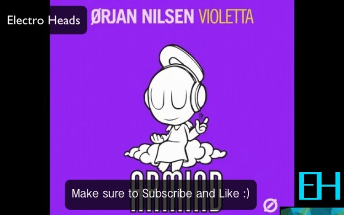 Orjan Nilsen - Violetta (Original Mix) Electro Heads