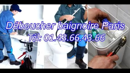 Déboucher baignoire paris Tél: 01.43.66.43.66