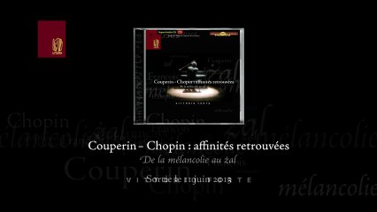 EPK: Lyrinx présente Couperin - Chopin : Affinités retrouvées - Vittorio Forte, piano
