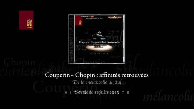 EPK: Lyrinx présente Couperin - Chopin : Affinités retrouvées - Vittorio Forte, piano