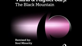 Viana & Miguel Garji - The Black Mountain (Original Mix)