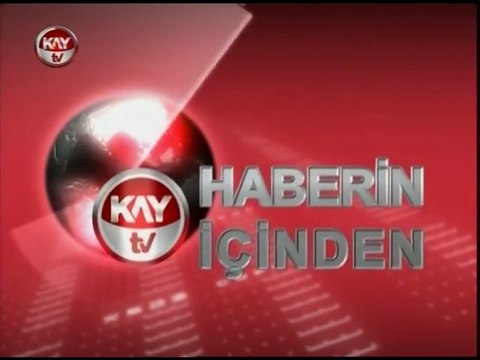 KAYTV HABERİN İÇİNDEN 17 MAYIS 2013