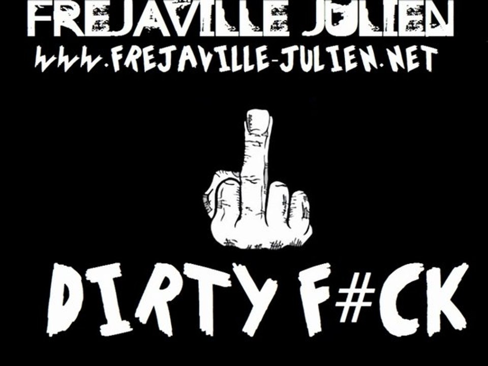 Frejaville Julien - Dirty F#ck (Extended Mix)