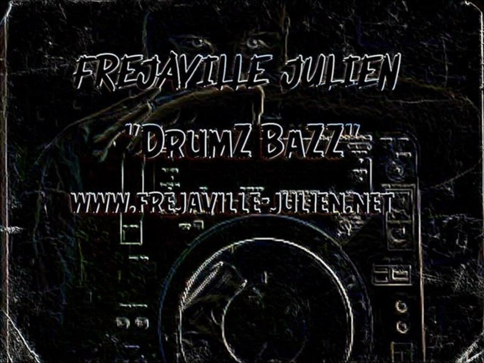 Frejaville Julien - DrumZ BaZZ (Club Edit)