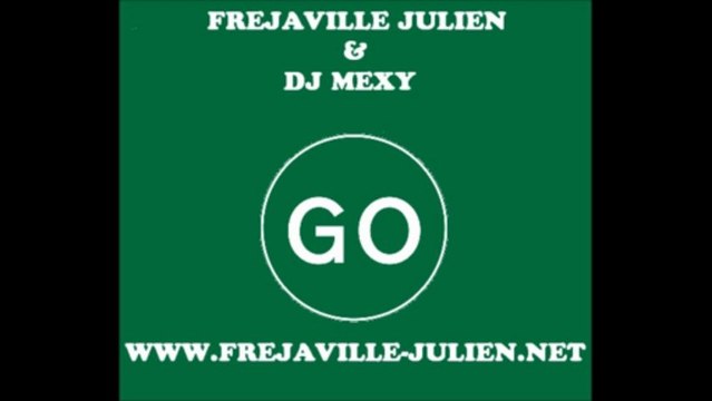 Frejaville Julien & DJ Mexy - Go (Extended Mix)
