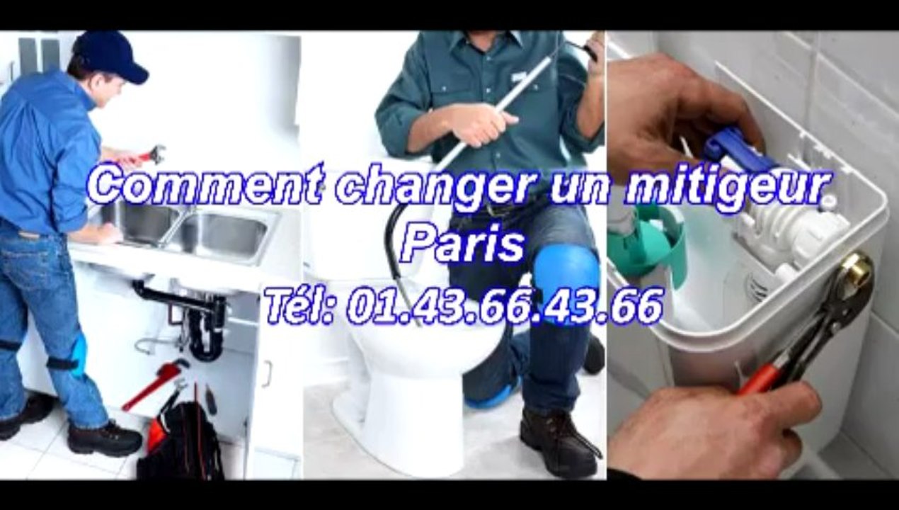 Comment changer un mitigeur paris Tél: 01.43.66.43.66