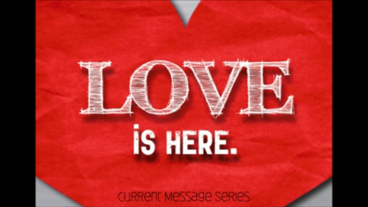 Love Is Here