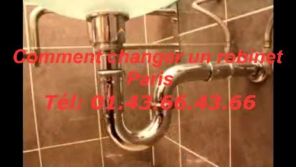 Comment changer un robinet paris Tél: 01.43.66.43.66