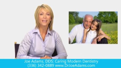 Joe Adams, DDS: Caring Modern Dentistry reviews reidsville