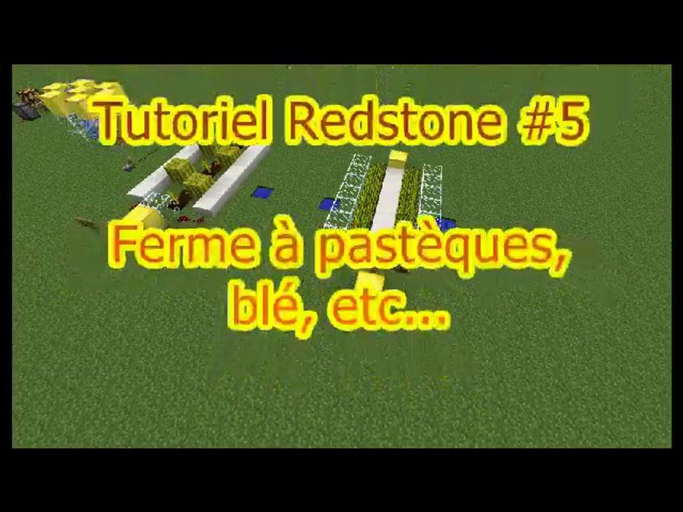 Tutoriel Redstone #5 - Ferme semi-automatique à pastèques, blé, etc...