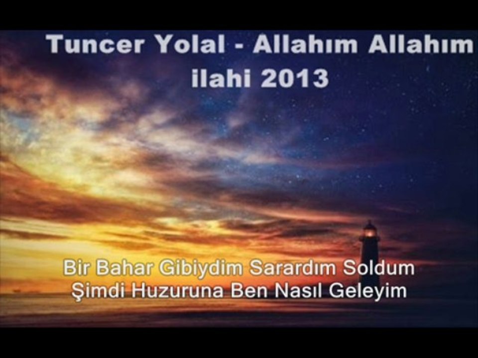 Allahim ilahisi dinle 2013