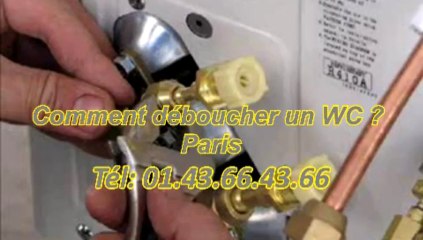 Comment déboucher un WC ? Paris Tél: 01.43.66.43.66