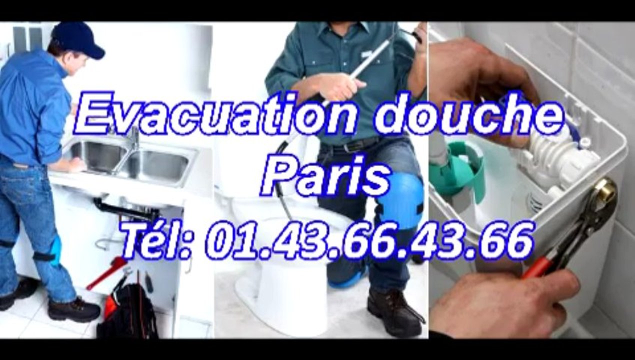 Evacuation douche Paris Tél: 01.43.66.43.66