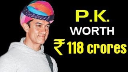 Aamir khan's P.K worth 118 crores!