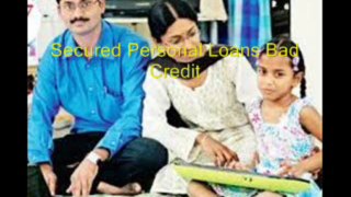 Secured Personal Loans Bad Credit