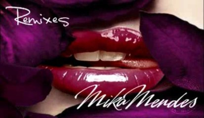 Remixes Mika Mendes, VOL.I. 2013