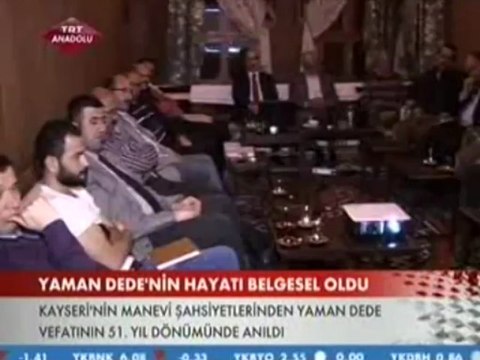 TRT HABER YAMAN DEDE'NİN HAYATI BELGESEL OLDU
