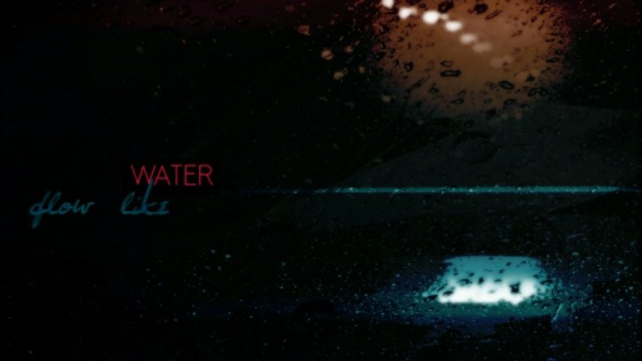 Flow like Water