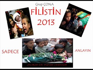 GRUP ÇONA - FİLİSTİN 2013  (- ÜYAN İSLAM -)