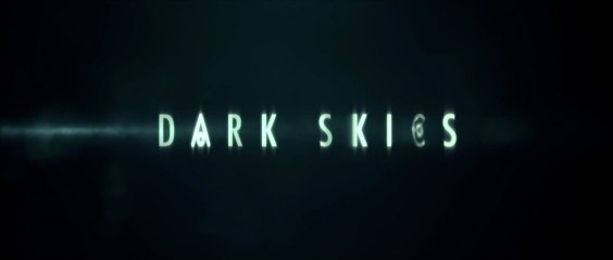 DARK SKIES - Bande-annonce [VOST|HD] [NoPopCorn]