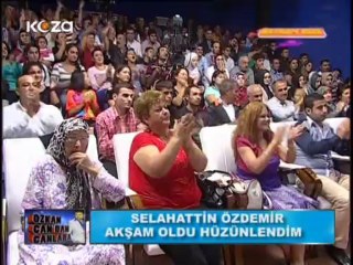 SELAHATTİN ÖZDEMİR  AKŞAM OLDU   HÜZÜNLENDİM    ADANA KOZATV  ÖZKAN CAN VE CANLARA
