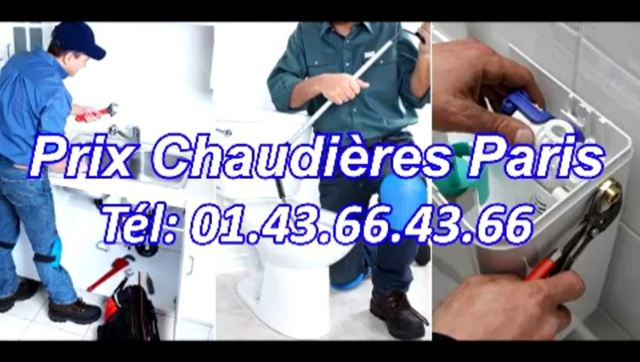 Prix chaudières Paris Tél: 01.43.66.43.66