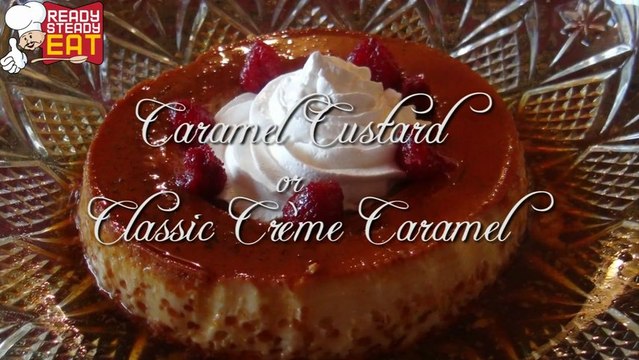 Creme Caramel Custard Recipe - Comforting Elegant Dessert
