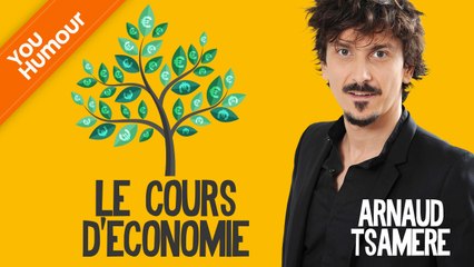 ARNAUD TSAMERE - Le cours d'économie