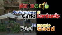 RIGENERaRT2 * Performance CARLO Lombardo * Tappa 05