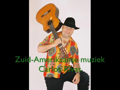 Zuid-Amerikaanse muziek Carlos Rivas