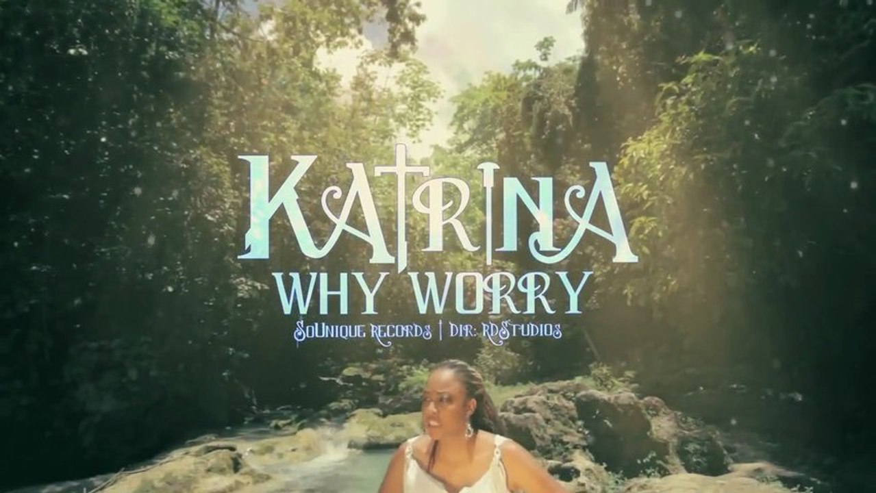 Katrina - Why Worry