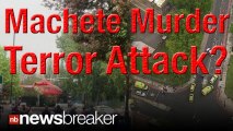 BREAKING: South London Machete Murder was Terror Attack