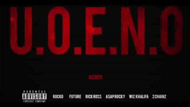 U.O.E.N.O. Remix Lyrics (feat. Future, Rick Ross, A$AP Rocky, Wiz Khalifa and 2 Chainz) + Lyrics ( bestbizpage.com)