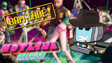 BAM Indé ! - Hotline Miami, TomPuce84 joue les détectives