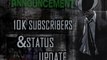 10K Subscribers (Youtube) & Status Update