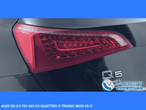 VODIFF : AUDI OCCASION ALSACE : AUDI Q5 3.0 TDI 240 CV QUATTRO S TRONIC MOD 09 !!!