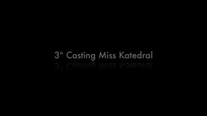 3º Casting Miss Katedral