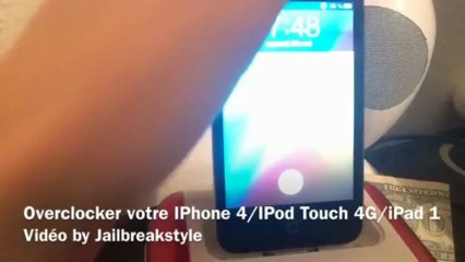 Overclocker votre IPhone 4/IPod Touch 4G/iPad 1