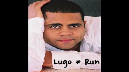 LUGO -RUN, Never too much