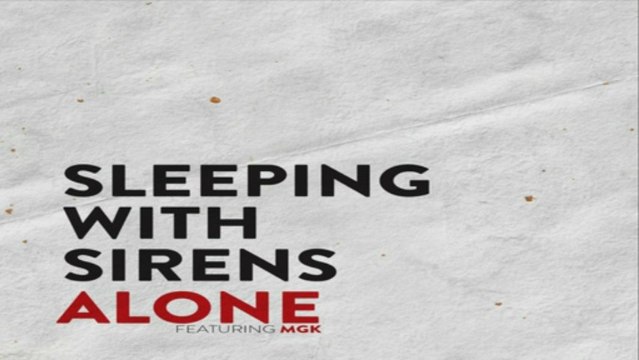 [ DOWNLOAD MP3 ] Sleeping With Sirens - Alone (feat. MGK) [ iTunesRip ]