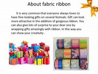 Add magical touch of fabric ribbon in celebration