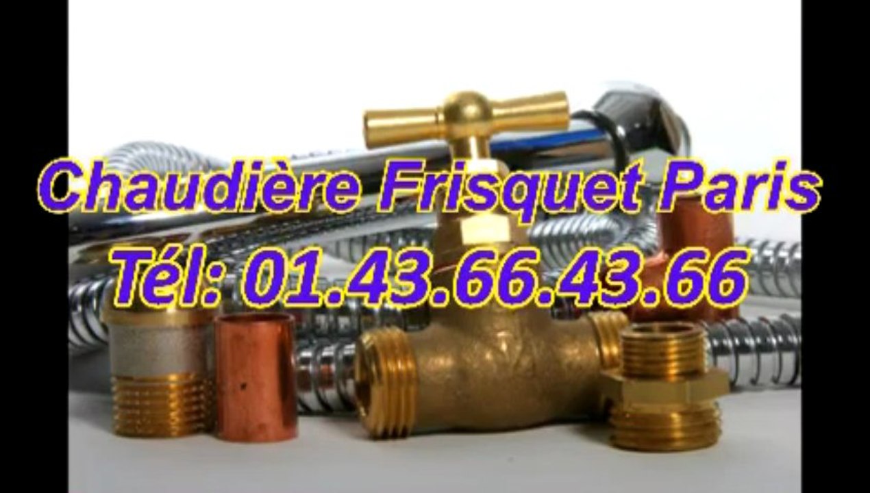 Chaudière Frisquet Paris Tél: 01.43.66.43.66