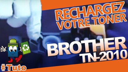 Comment bien recharger une cartouche laser Brother TN-2010