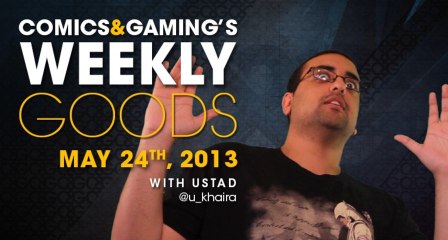 C&G Weekly Goods, May 24  XBOX ONE! and Batman Arkham Origins news.