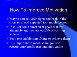 How To Improve Motivation - Try These Self Motivation Strategies