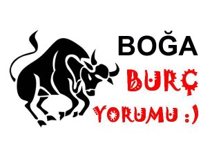 BOĞA Burç Yorumu (26 Mayıs - 1 Haziran 2013)