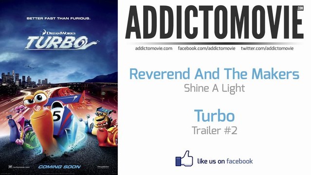 Turbo - Trailer #2 Music #3 (Reverend And The Makers - Shine A Light)