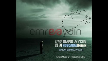 Emre Aydın - Hoşçakal (Serkan Demirel Project)