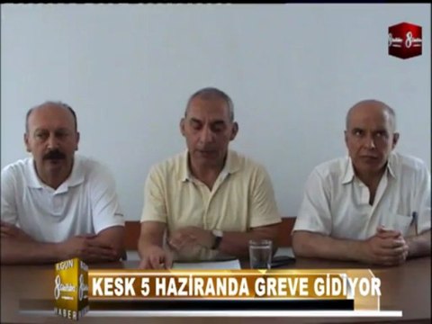 KESK GREVE GİDİYOR 8GUN HABER