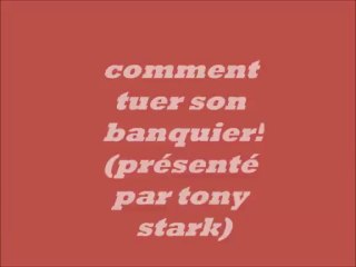 Comment tuer son banquier (présenté par tony stark) (brickfilm)